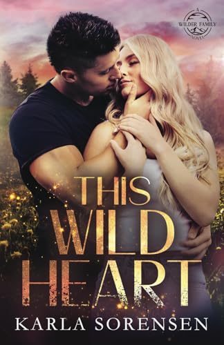 This Wild Heart: Parker Wilder's book (Wilder Family) von Independently published