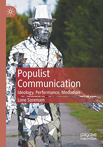 Populist Communication: Ideology, Performance, Mediation von Palgrave Macmillan
