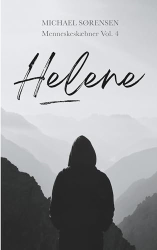 Helene: Menneskeskæbner Vol. 4