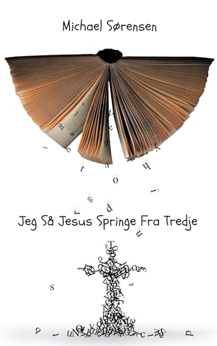Jeg Så Jesus Springe Fra Tredje: - En Øjenvidneberetning von BoD – Books on Demand – Dänemark