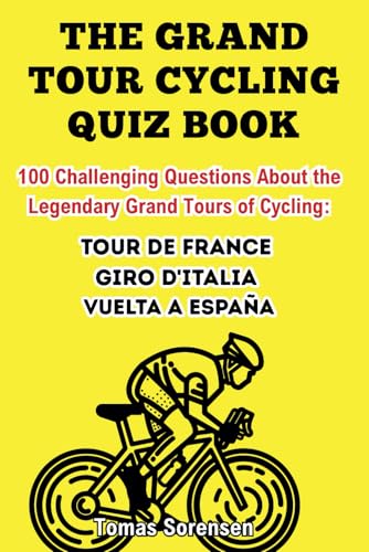 The Grand Tour Cycling Quiz Book The Grand Tour Cycling Quiz Book von Independently published