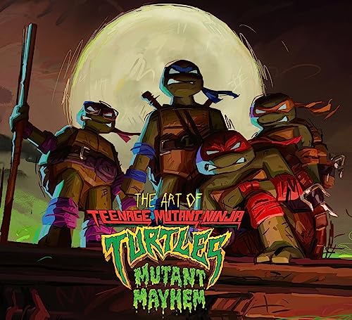 The Art of Teenage Mutant Ninja Turtles: Mutant Mayhem