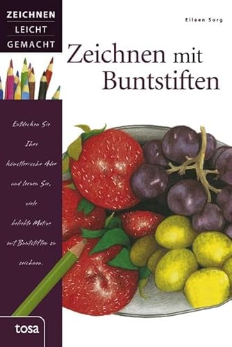 Zeichnen mit Buntstiften: Zeichnen leicht gemacht