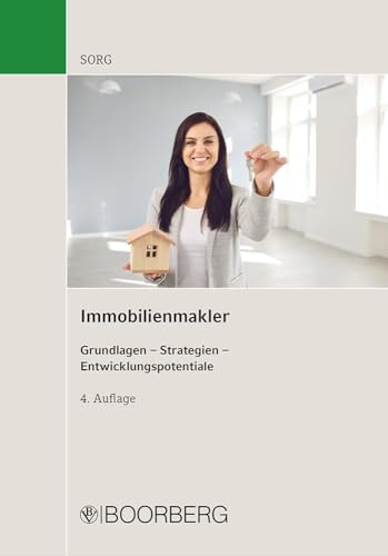 Immobilienmakler: Grundlagen - Strategien - Entwicklungspotentiale von Boorberg, R. Verlag