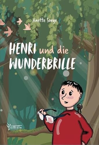 Henri und die Wunderbrille von GloryStar