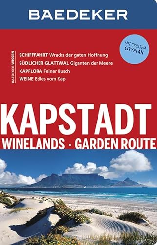 Baedeker Reiseführer Kapstadt, Winelands, Garden Route: mit GROSSER REISEKARTE Baedeker Reiseführer Kapstadt, Winelands, Garden Route: mit GROSSER REISEKARTE