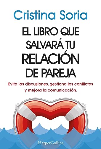 El libro que salvará tu relación de pareja. Evita las discusiones, gestiona los conflictos y mejora la comunicación.: (The book that will save your ... and improve communication) (HarperCollins) von HARPERCOLLINS NF