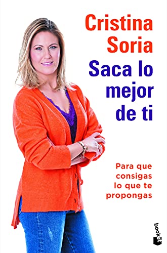 Saca lo mejor de ti: Para que consigas lo que te propongas (Vivir Mejor)