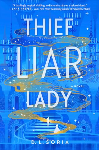 Thief Liar Lady: A Novel