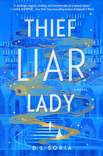 Thief Liar Lady: A Novel von Random House Worlds