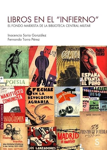 Libros en el "Infierno": El fondo marxista de la Biblioteca Central Militar (Sílex Universidad Magnum) von SÍLEX EDICIONES, S.L.