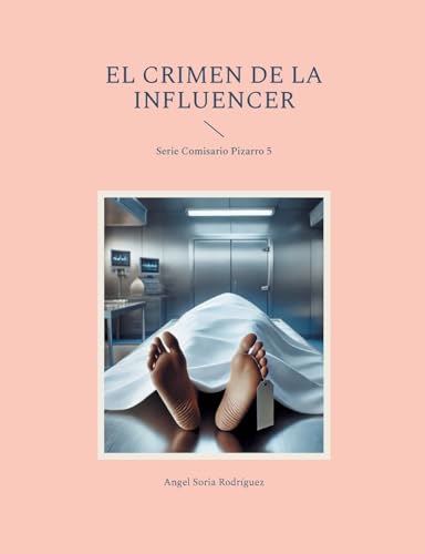 El crimen de la influencer: Serie Comisario Pizarro 5 El crimen de la influencer: Serie Comisario Pizarro 5 von BoD – Books on Demand – Spanien
