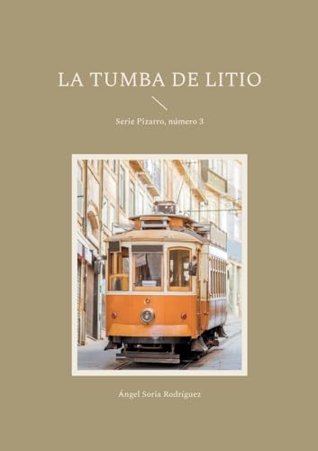 La tumba de litio: Serie Pizarro, número 3 (Saga Comisario Pizarro, Band 3) von BoD – Books on Demand – Spanien