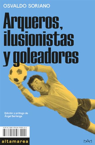 Arqueros, ilusionistas y goleadores (Barlovento, Band 13) von ALTAMAREA
