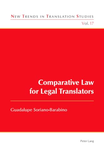 Comparative Law for Legal Translators (New Trends in Translation Studies, Band 17) von Lang, Peter