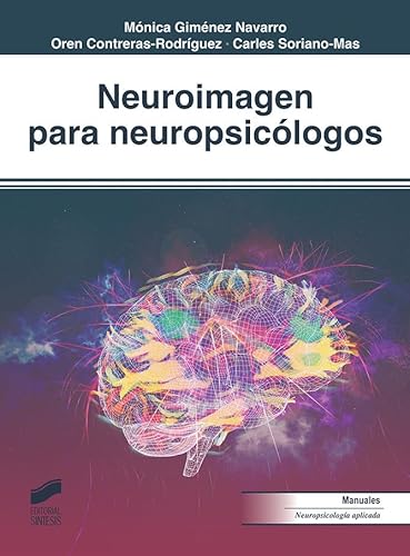 Neuroimagen para neuropsicólogos (Biblioteca de Neuropsicología, Band 12) von Sintesis