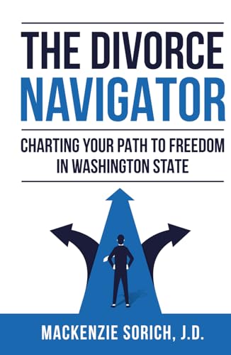 The Divorce Navigator: Charting Your Path to Freedom in Washington State von Million Dollar Author Press
