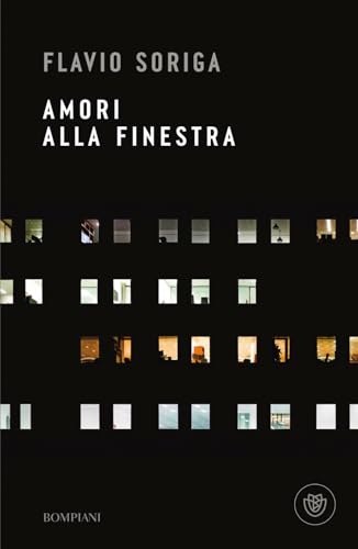 Amori alla finestra (Narratori italiani) von Bompiani