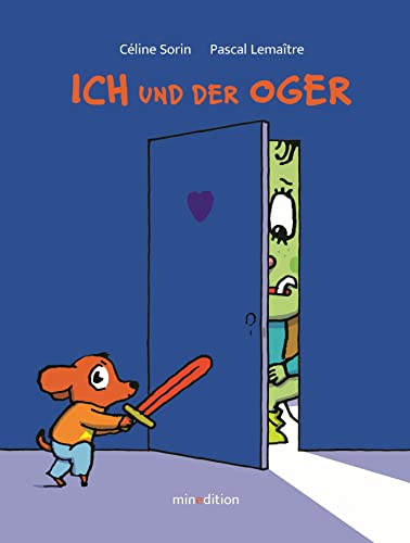 Ich und der Oger von minedition