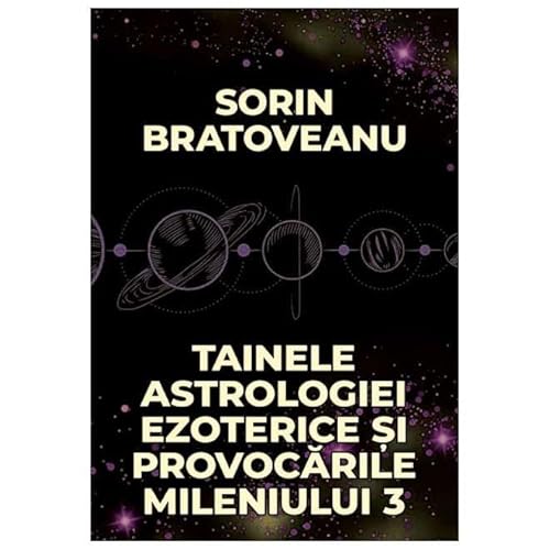 Tainele Astrologiei Ezoterice Si Provocarile Mileniului 3 von Daksha