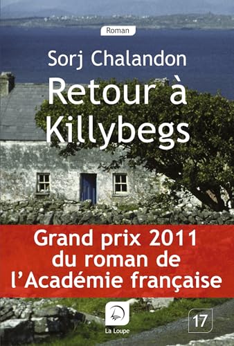 Retour à Killybegs (grands caractères) Grand prix de l'Académie française 2011 von Editions de la Loupe