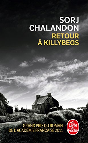 Retour à Killybegs: Ausgezeichnet mit dem Grand prix du roman de l'Académie française 2011