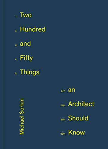 250 Things An Architect Should Know von Princeton Architectural Press