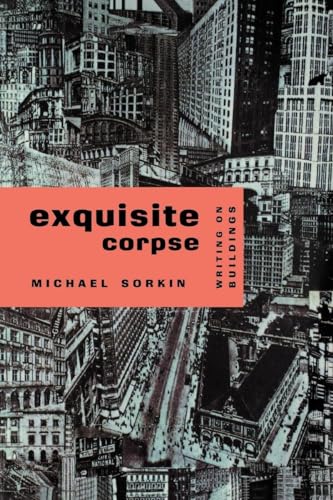 Exquisite Corpse: Writings on Buildings: Writing on Buildings (Haymarket) von Verso
