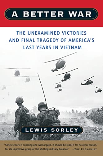 A Better War: The Unexamined Victories and Final Tragedy of America's Last Years in Vietnam von Mariner