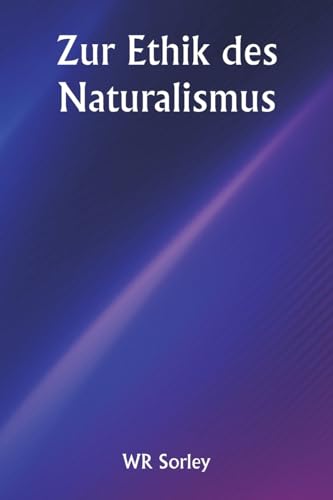 Zur Ethik des Naturalismus von Writat