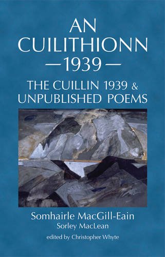 An Cuilithionn 1939: The Cuillin 1939 and Unpublished Poems An Cuilithionn 1939: The Cuillin 1939 and Unpublished Poems von Association for Scottish Literary Studies