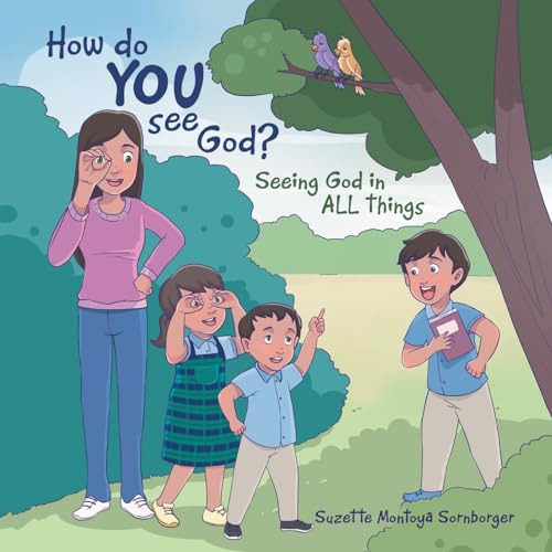 How do YOU See God?: Seeing God in ALL things von WestBow Press