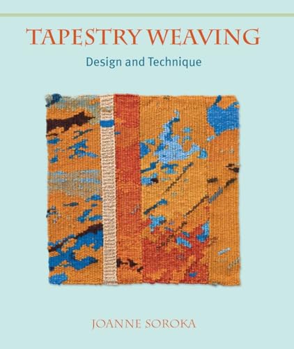 Tapestry Weaving: Design and Technique von The Crowood Press Ltd