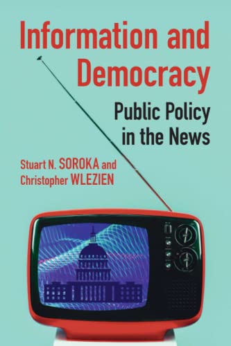 Information and Democracy: Public Policy in the News (Communication, Society and Politics) von Cambridge University Press