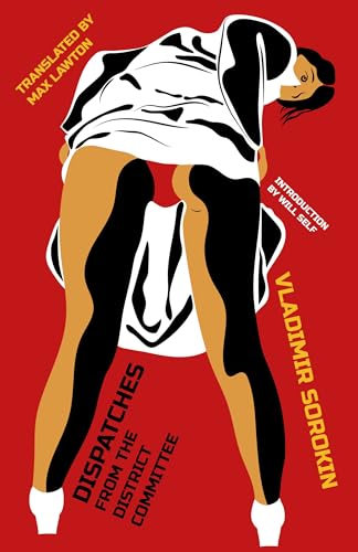 Dispatches from the District Committee (Russian Literature) von Dalkey Archive Press
