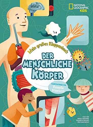 Mein großes Klappenbuch: Der menschliche Körper: National Geographic Kids von White Star Verlag