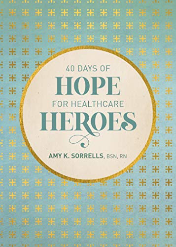 40 Days of Hope for Healthcare Heroes von Tyndale House Publishers
