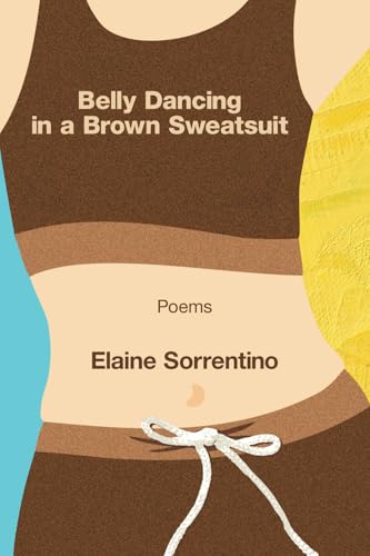 Belly Dancing in a Brown Sweatsuit von Kelsay Books