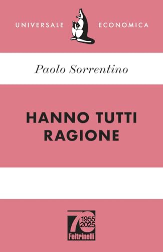 Hanno tutti ragione. Ediz. 70° anniversario (Universale economica) von Feltrinelli