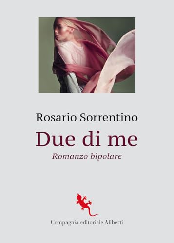 Due di me. Romanzo bipolare (I libri della Salamandra) von Compagnia Editoriale Aliberti