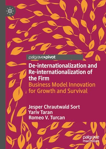 De-internationalization and Re-internationalization of the Firm: Business Model Innovation for Growth and Survival von Palgrave Macmillan