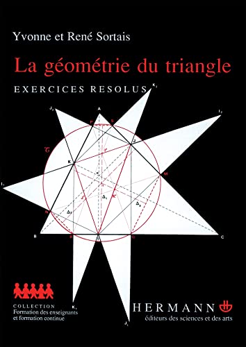 La géométrie du triangle: Exercices résolus (HR.HORS COLLEC.)