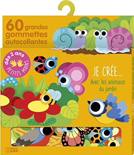 Avec mes grandes gommettes, je crée Les animaux du jardin - Dès 2 ans von Lito