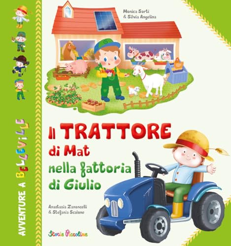 Il trattore di Mat nella fattoria di Giulio. Ediz. a colori (Storie a Belleville) von Edizioni del Baldo