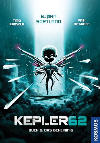 Kepler62: Buch 6 - Das Geheimnis von Kosmos
