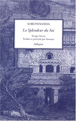 La Splendeur du Soi : Sorupa Saram von Arfuyen