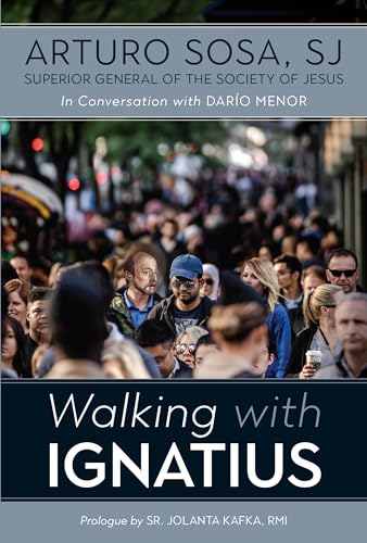Walking with Ignatius: In Conversation with Dario Menor von Loyola Press