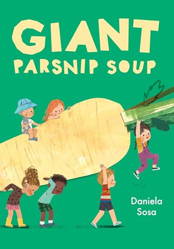 Giant Parsnip Soup Giant Parsnip Soup von Beach Lane Books