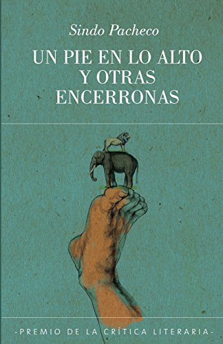 Un pie en lo alto y otras encerronas von La Pereza Ediciones