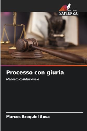 Processo con giuria: Mandato costituzionale von Edizioni Sapienza